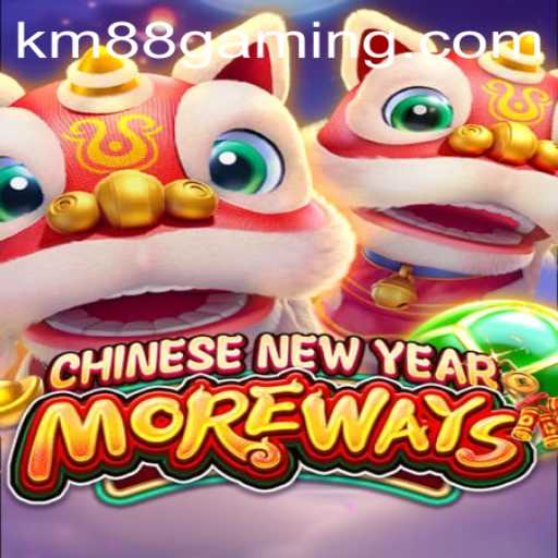 Exploring the Excitement of CHINESENEWYEARMOREWAYS and the Buzz Around 'KM 88'